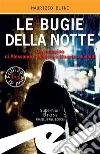 Le bugie della notteUn'indagine di Alessandro Meucci e Maurizio Vivaldi. E-book. Formato Mobipocket ebook di Maurizio Blini