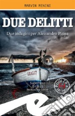 Due delittiDue indagini per Alessandro Pinna. E-book. Formato Mobipocket ebook