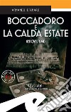 Boccadoro e la calda estateGenova, 1940. E-book. Formato EPUB ebook di Armando D&apos Amaro