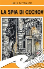 La spia di Cechov. E-book. Formato EPUB