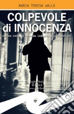 Colpevole di innocenzaGenova 1950, la seconda indagine del &quot;Becchino&quot;. E-book. Formato EPUB ebook