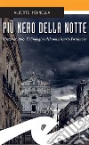 Più nero della notteSiracusa, 1965. Un&apos;indagine del commissario Portanova. E-book. Formato EPUB ebook