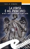 La verità è nel PrincipioMilano, il primo caso dell'Agenzia Nero Wolfe. E-book. Formato EPUB ebook di Carla De Bernardi