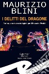 I delitti del dragoneTorino, una nuova indagine per Meucci e Vivaldi. E-book. Formato EPUB ebook