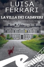 La villa dei cadaveriFerie piemontesi per il Commissario Aurelio Baldanzi. E-book. Formato EPUB ebook