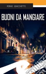 Buoni da mangiare. E-book. Formato EPUB ebook