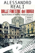 Dalle finestre del BorgoAgenzia Sambuco &amp; Dell&apos;Oro: indagini dal passato. E-book. Formato EPUB ebook