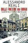 Dalle finestre del BorgoAgenzia Sambuco & Dell'Oro: indagini dal passato. E-book. Formato EPUB ebook di Alessandro Reali