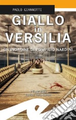 Giallo in VersiliaUn&apos;indagine di Pompilio Nardini. E-book. Formato EPUB