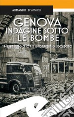 Genova indagine sotto le bombe1942, un altro caso per il commissario Boccadoro. E-book. Formato EPUB ebook