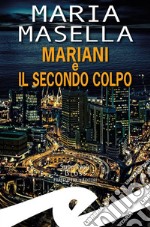 Mariani e il secondo colpo. E-book. Formato EPUB ebook