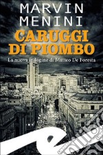 Caruggi di piomboLa nuova indagine di Matteo De Foresta. E-book. Formato EPUB ebook