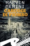 Caruggi di piomboLa nuova indagine di Matteo De Foresta. E-book. Formato EPUB ebook di Marvin Menini