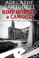 Rime mortali a CamogliUna nuova indagine per taglie forti. E-book. Formato EPUB ebook