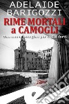 Rime mortali a CamogliUna nuova indagine per taglie forti. E-book. Formato EPUB ebook di Adelaide Barigozzi