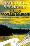 Giallo profumo di limoniL&apos;avvocato Alfieri in un caso tra Torino e Sanremo. E-book. Formato EPUB ebook