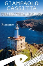 C&apos;era una volta all&apos;Asinara. E-book. Formato EPUB ebook