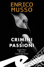 Crimini e passioni. E-book. Formato EPUB ebook