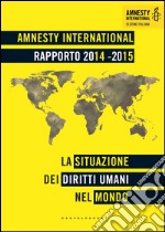 Rapporto 2014-2015: La situazione dei diritti umani nel mondo. E-book. Formato EPUB ebook