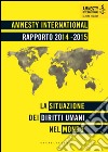 Rapporto 2014-2015: La situazione dei diritti umani nel mondo. E-book. Formato EPUB ebook