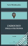 L'aerostato della filosofia. E-book. Formato EPUB ebook di Carlo Michelstaedter