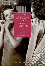 La scelta di Peggy Harper. E-book. Formato EPUB ebook