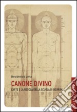 Canone divino: L’arte e la regola della Scuola di Beuron. E-book. Formato EPUB