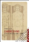Canone divino: L’arte e la regola della Scuola di Beuron. E-book. Formato EPUB ebook di Desiderius Lenz