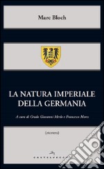 La natura imperiale della Germania. E-book. Formato EPUB ebook