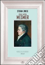 Franz Anton Mesmer. E-book. Formato EPUB