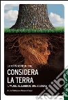 Considera la terra: Il valore dell'agricoltura biologica. E-book. Formato EPUB ebook di Lord Northbourne