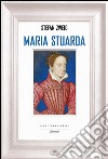 Maria Stuarda. E-book. Formato EPUB ebook