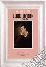 Lord Byron e la fatalità. E-book. Formato EPUB ebook