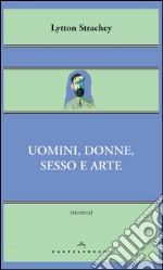 Uomini, donne, sesso e arte. E-book. Formato EPUB ebook