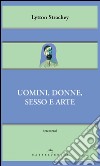 Uomini, donne, sesso e arte. E-book. Formato EPUB ebook