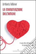 La manutenzione dell'amore. E-book. Formato EPUB ebook