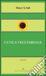 L’etica vegetariana. E-book. Formato EPUB