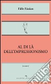 Al di là dell'impressionismo. E-book. Formato EPUB ebook