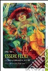 Essere felici: La forza creativa della volontà. E-book. Formato EPUB ebook di Otto Rank