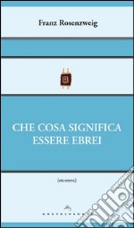 Che cosa significa essere ebrei. E-book. Formato EPUB ebook