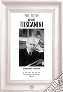 Arturo Toscanini. E-book. Formato EPUB ebook di Paul Stefan