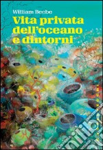 Vita privata dell’oceano e dintorni. E-book. Formato EPUB ebook