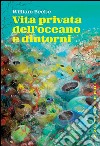 Vita privata dell’oceano e dintorni. E-book. Formato EPUB ebook