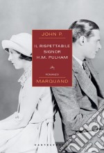 Il rispettabile signor H.M. Pulham. E-book. Formato EPUB ebook