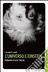 L’Universo e Einstein. E-book. Formato EPUB ebook di Lincoln Barnett