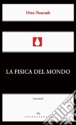 La fisica del mondo. E-book. Formato EPUB ebook