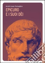 Epicuro e i suoi dèi. E-book. Formato EPUB