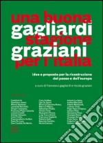 Una buona stagione per l'Italia: Idee e proposte per la ricostruzione del Paese e dell’Europa. E-book. Formato EPUB ebook