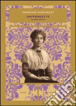 Suffragette: La mia storia. E-book. Formato EPUB ebook