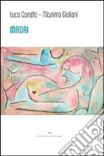 Madri: Dal complesso di Edipo alle madri reali. E-book. Formato EPUB ebook